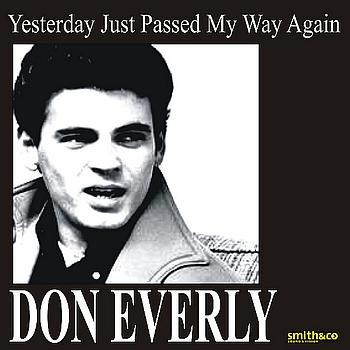 Don Everly - Yesterday Just Passed My Way