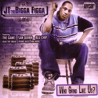 JT The Bigga Figga - Who Grind Like Us? (Explicit)
