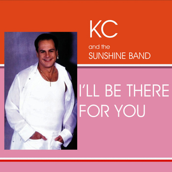 KC & The Sunshine Band - I'll Be There