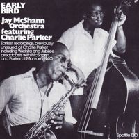Jay McShann - Early Bird - Jay McShann Orchestra featuring Charlie Parker 1940-3
