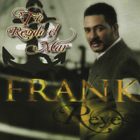 Frank Reyes - Te Regalo el Mar