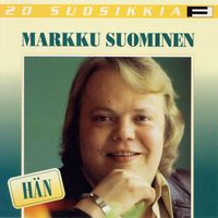 Markku Suominen - 20 Suosikkia / Hän
