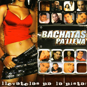 Various Artists - Bachatas Pa' Lleva'