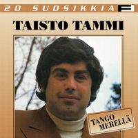 Taisto Tammi - 20 Suosikkia / Tango merellä