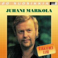 Juhani Markola - 20 Suosikkia / Rakkauden aamu