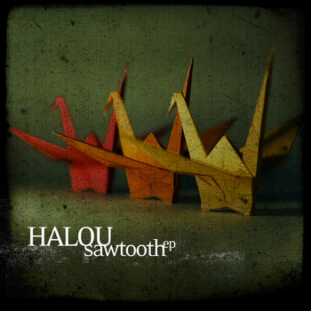 Halou - Sawtooth EP
