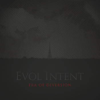 Evol Intent - Era Of Diversion