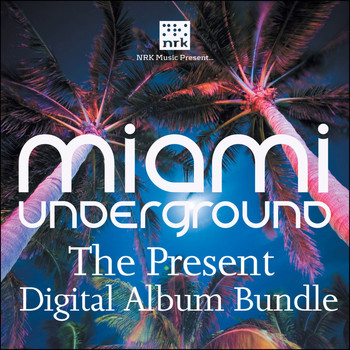Various Artists - NRK Music - Miami Underground (The Present)