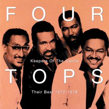 Four Tops - Keepers Of The Castle: Their Best 1972 - 1978
