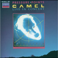 Camel - Pressure Points - Camel Live In Concert