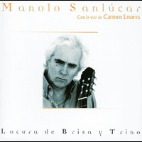 Manolo Sanlúcar - Locura De Brisa Y Trino