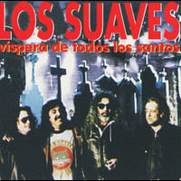 Los Suaves - Vispera De Todos Los Santos (Explicit)