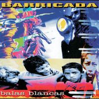 Barricada - "Balas Blancas" (Explicit)