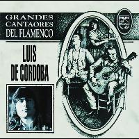 Luis de Córdoba - Grandes Cantaores Del Flamenco