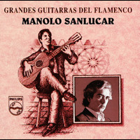 Manolo Sanlúcar - Grandes Guitarras Del Flamenco