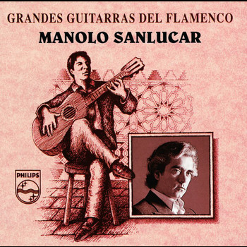 Manolo Sanlúcar - Grandes Guitarras Del Flamenco