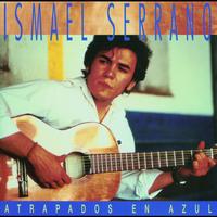 Ismael Serrano - Atrapados En Azul
