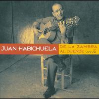 Juan Habichuela - De La Zambra Al Duende - Un Homenaje