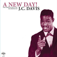 JC Davis - A New Day! The Complete Mus-I-Col Recordings of JC Davis