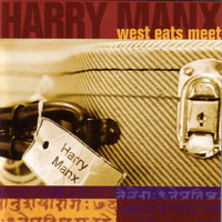Harry Manx - West Eats Meet