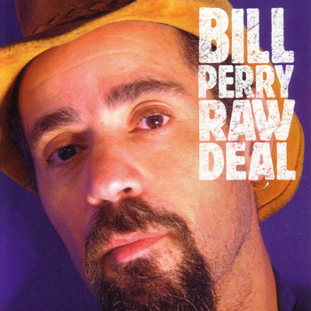 Bill Perry - Raw Deal