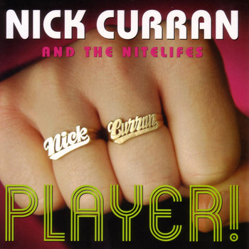 Nick Curran & The Nightlifes - Player!