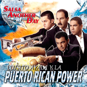 Luisito Ayala Y La Puerto Rican Power - Salsa Another Day