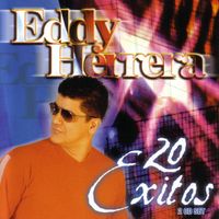Eddy Herrera - 20 Exitos