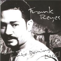 Frank Reyes - From Santo Domingo Live! (Live)