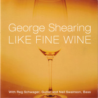 George Shearing - Like Fine Wine