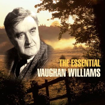 Various Artists - The Essential Vaughan Williams