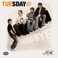 Tuesday - Goodbye