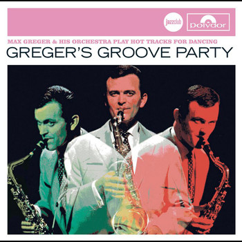Max Greger - Greger's Groove Party (Jazz Club)