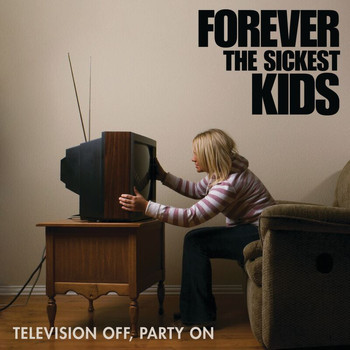 Forever The Sickest Kids - Television Off, Party On (EP)