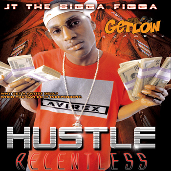 JT The Bigga Figga - Hustle Relentless (Explicit)