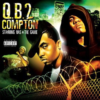 Nas & The Game - Q.B. 2 Compton (Explicit)