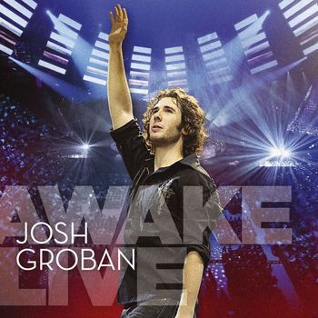 Josh Groban - Awake (Live)
