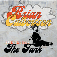 Brian Culbertson - Bringing Back The Funk