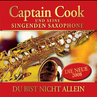 Captain Cook Und Seine Singenden Saxophone - Du bist nicht allein