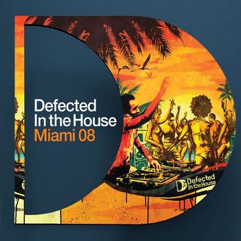 Various Artists - DEFECTED IN THE HOUSE MIAMI 2008