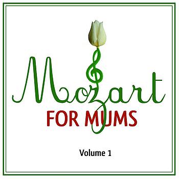 Various Artists - Mozart For Mums: Volume 1