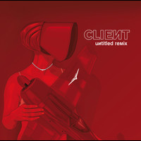 Client - Untitled Remix