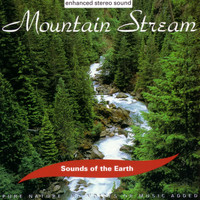 Sounds Of The Earth - Mountain Stream