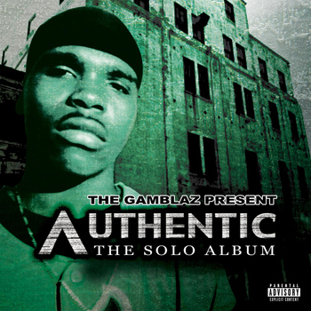 Authentic - The Gamblaz Present Authentic: The Solo Album (Explicit)