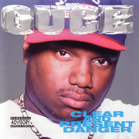 Guce - Clear and Present Danger (Explicit)