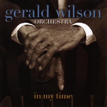 Gerald Wilson - In My Time
