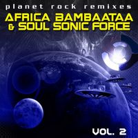 Afrika Bambaataa & The Soul Sonic Force - Planet Rock Remixes Vol. 2 (1996 Version)