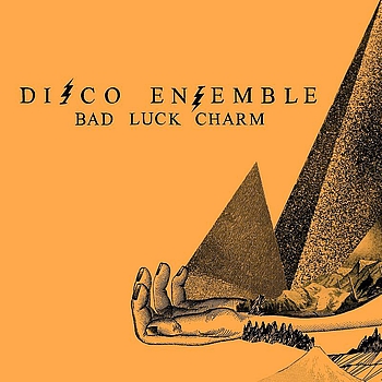 Disco Ensemble - Bad Luck Charm