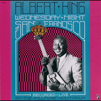 Albert King - Wednesday Night In San Francisco (Live)