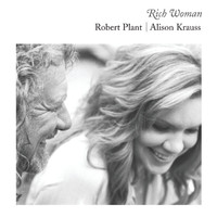 Robert Plant, Alison Krauss - Rich Woman